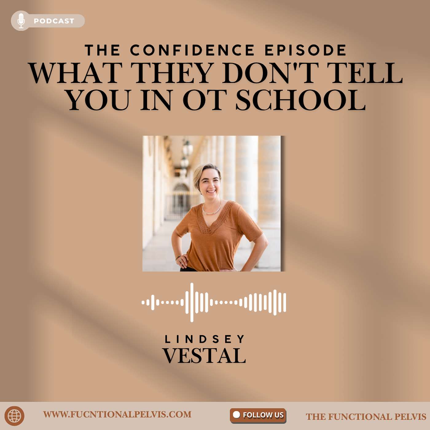 The Confidence Episode: What They Don't Tell You In OT School