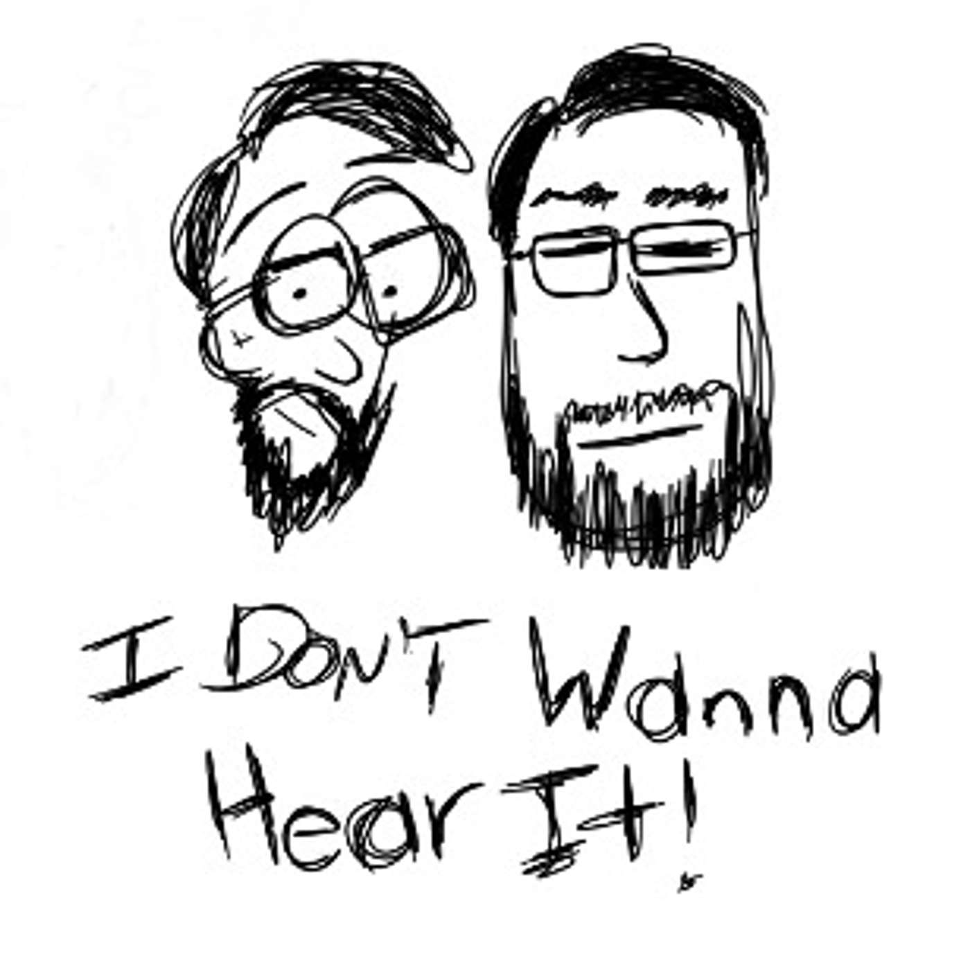 I Don\'t Wanna Hear It