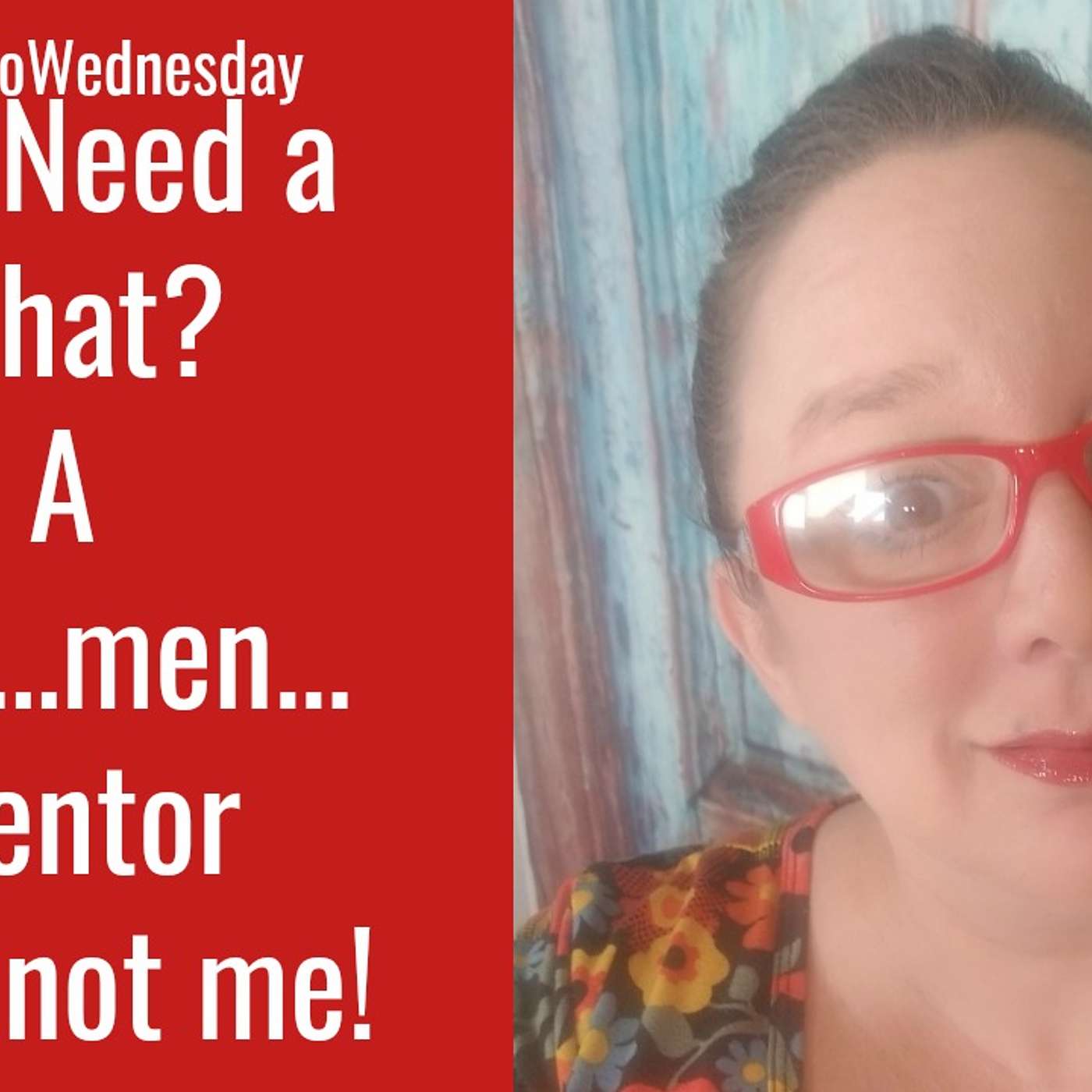 Valerie V Show EP 55: You Need a WHAT!!??? and Thanks Mark Kaye.