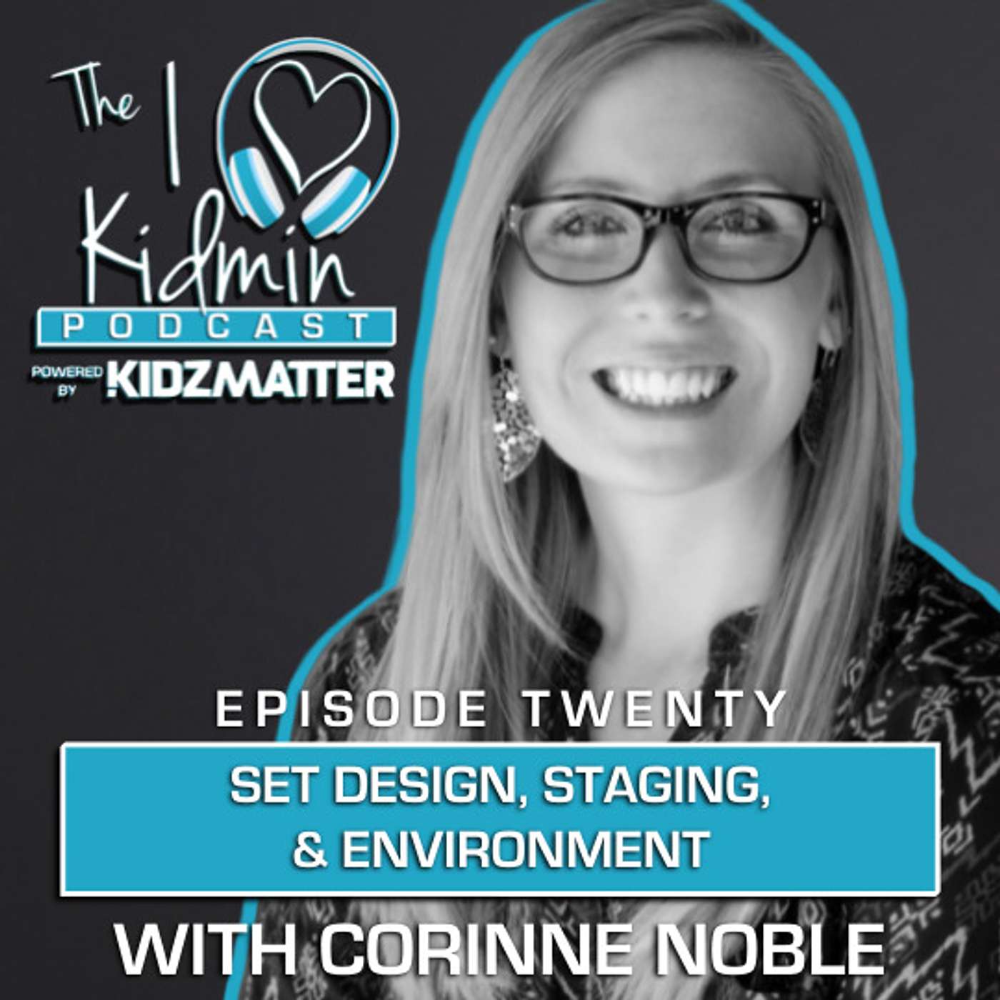 Episode #20: Set Design, Staging, & Environment with Corinne Noble episode artwork