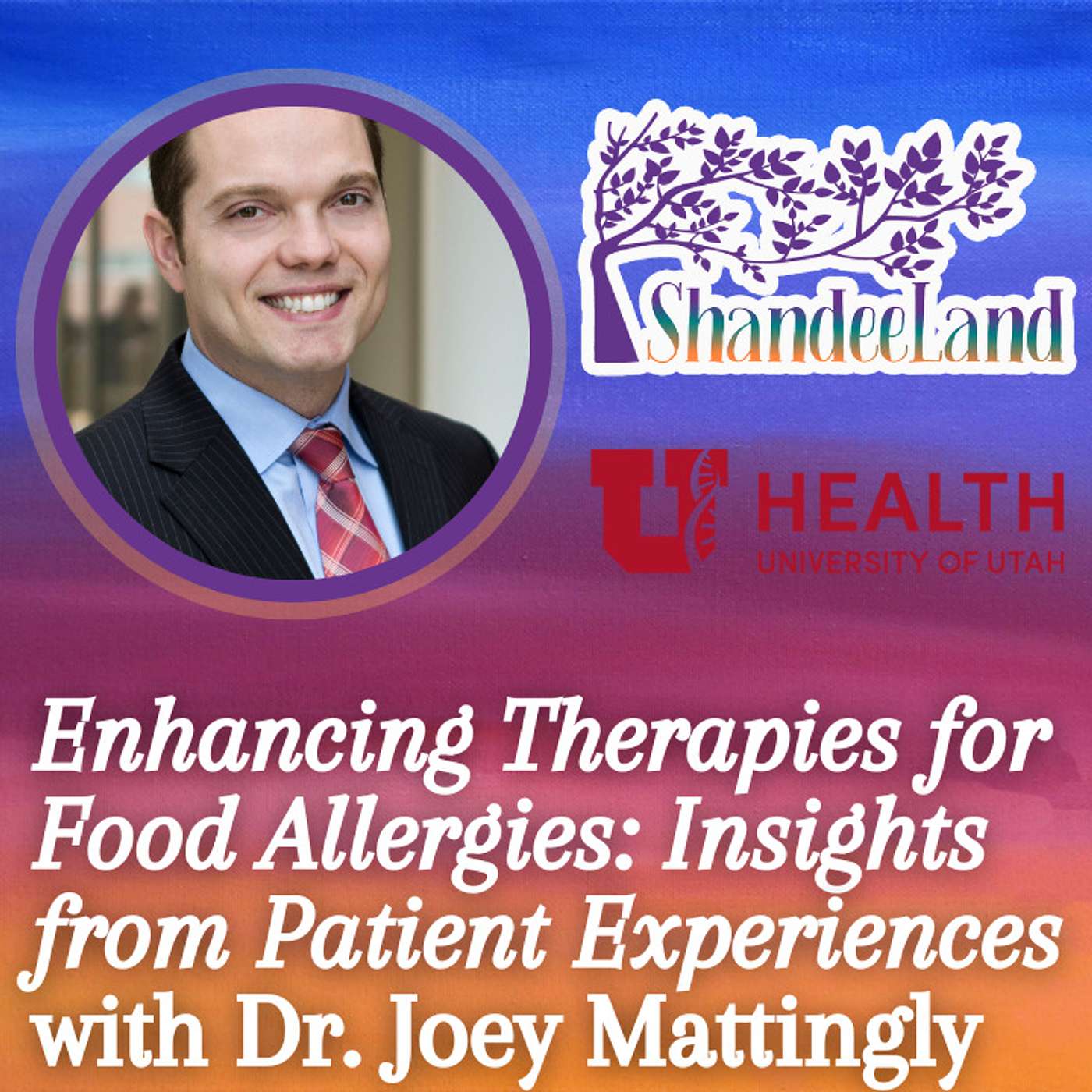 Enhancing Therapies for Food Allergies: Insights from Patient Experiences with Dr. Joey Mattingly