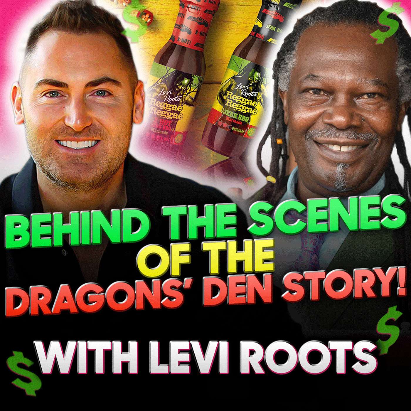 Behind the Scenes of Dragons Den! Podcast w/Levi Roots