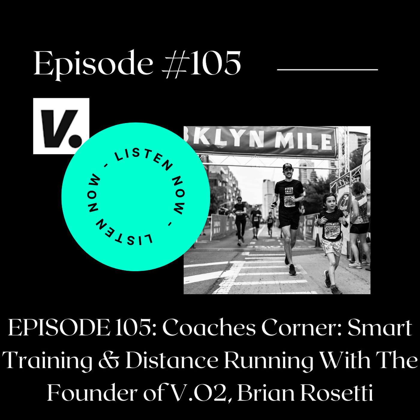 Coaches Corner: Smart Training & Distance Running With The Founder of V.O2, Brian Rosetti