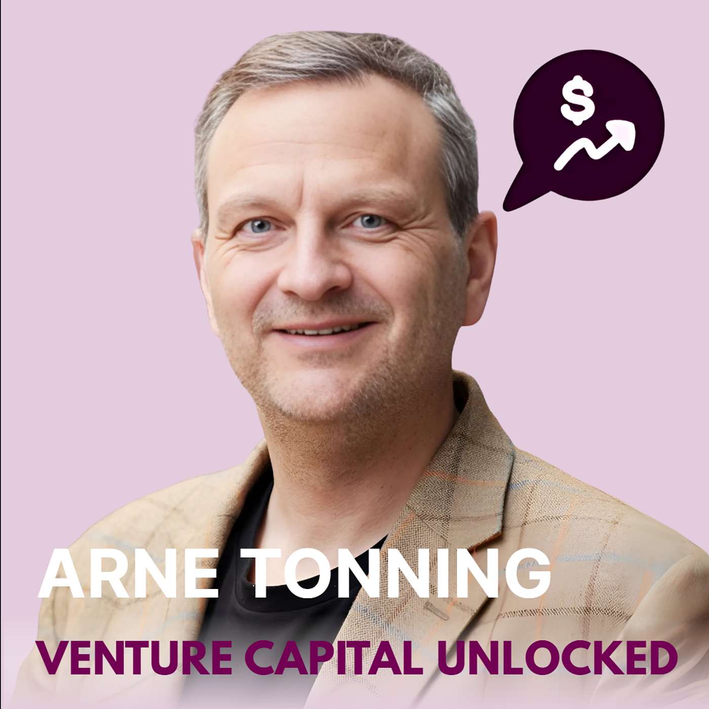 #5: INVESTOR: Vetting a Startup for Long-Term Value Creation || Arne Tonning
