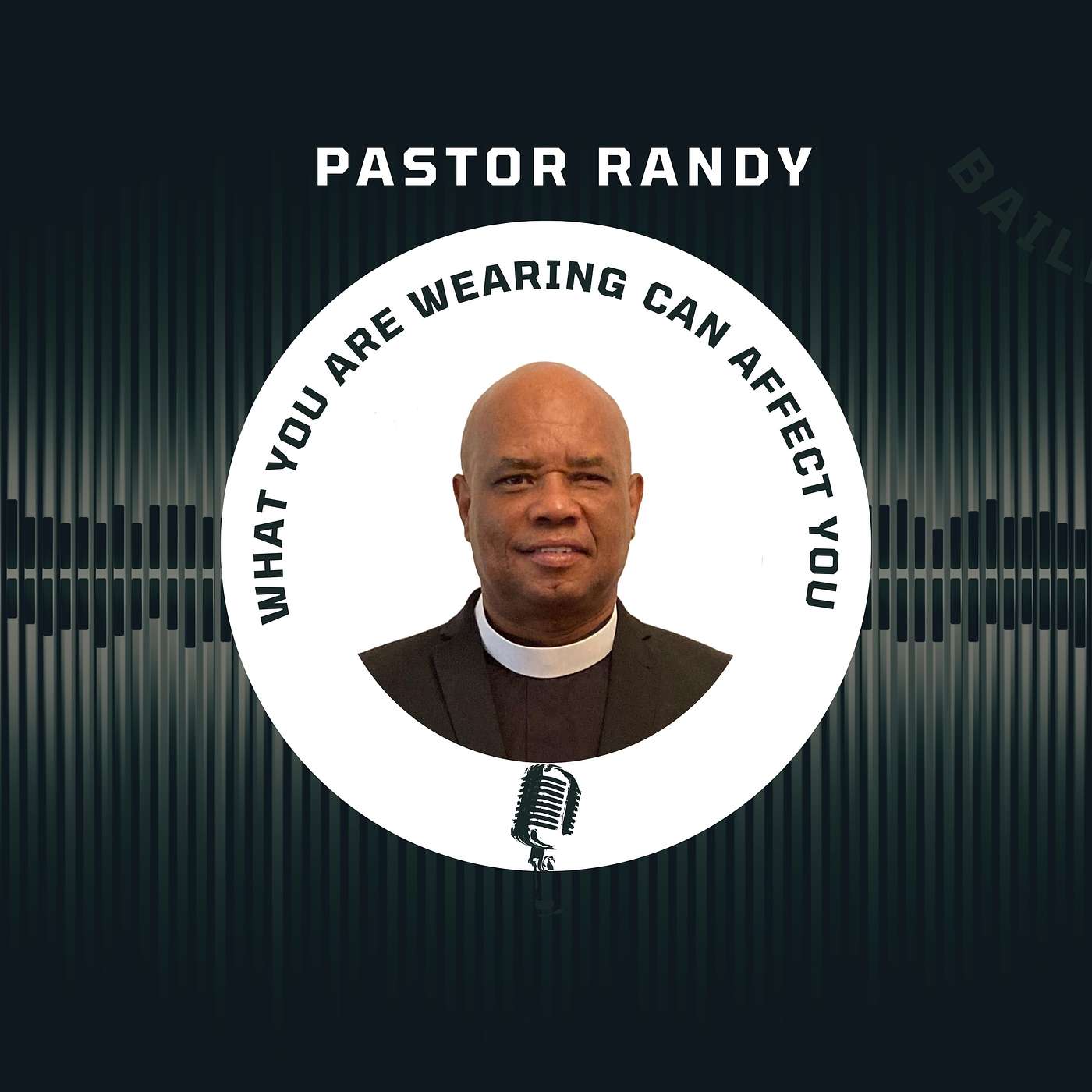 PASTOR RANDY LIGHTBOURNE - WHAT YOU ARE WEARING CAN AFFECT YOU