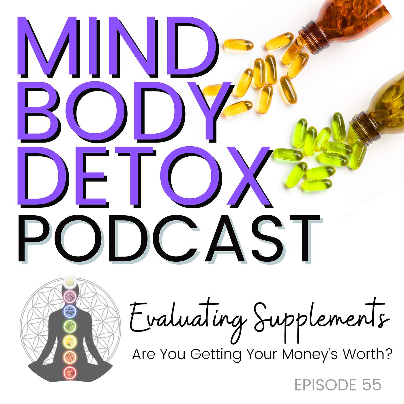 Episode 55: Evaluating Supplements - Are You Getting Your Money's Worth?