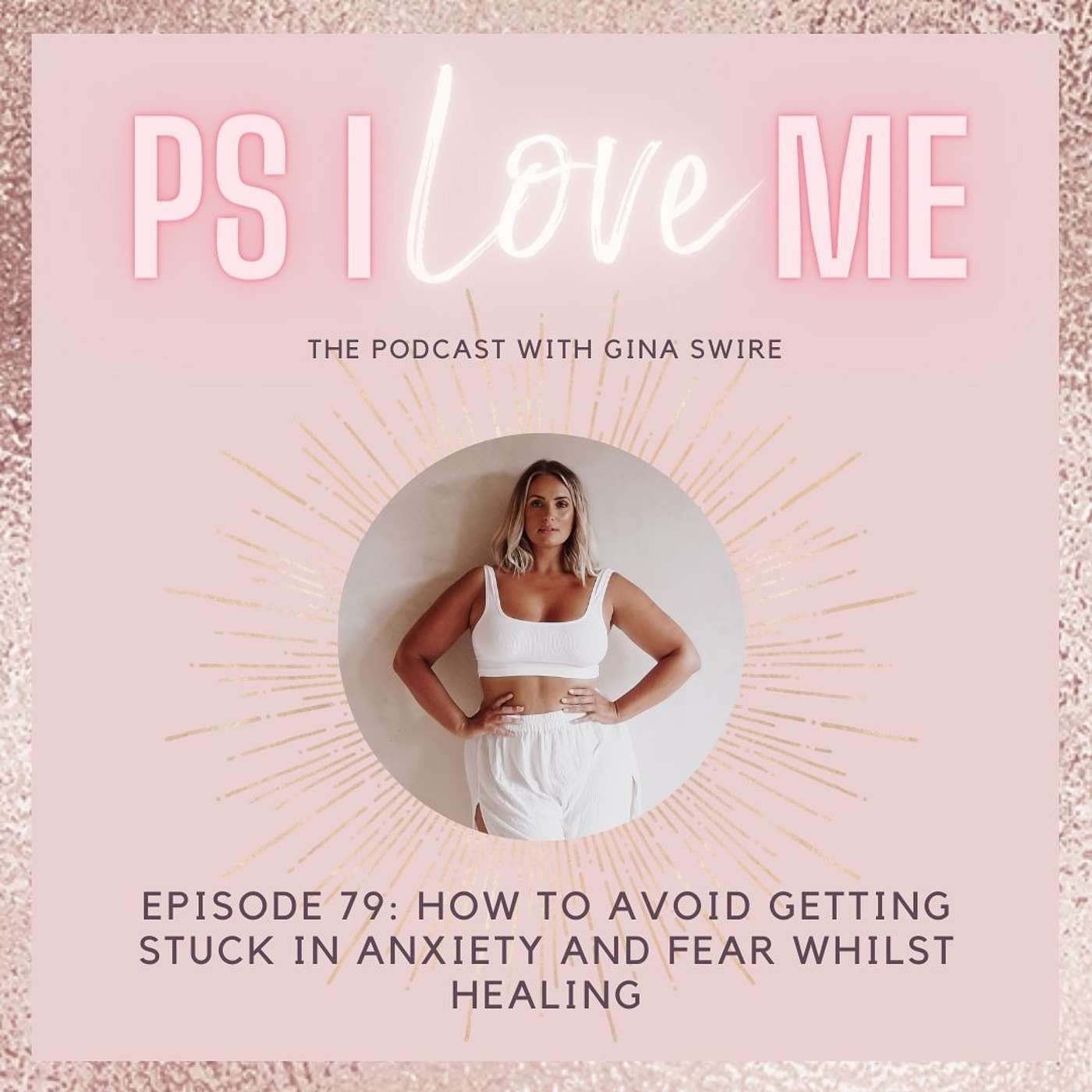 Episode 79: How to avoid getting stuck in anxiety and fear whilst healing