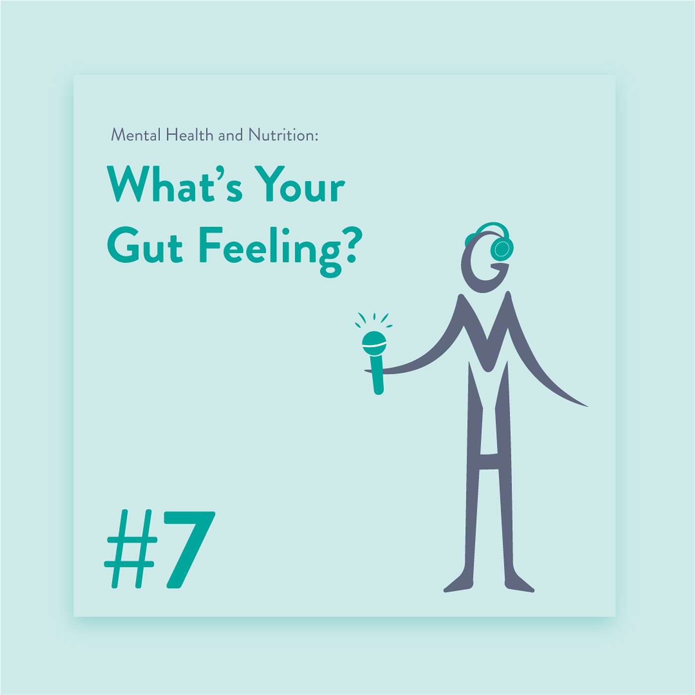 #7 - Mental Health and Nutrition: What's Your Gut Feeling?