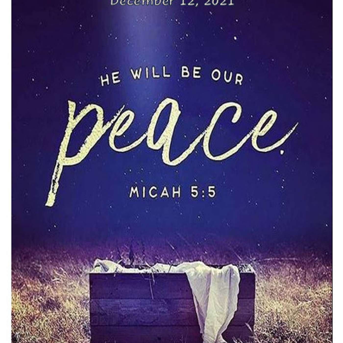 December 12/21  AND HE WILL BE OUR PEACE episode artwork
