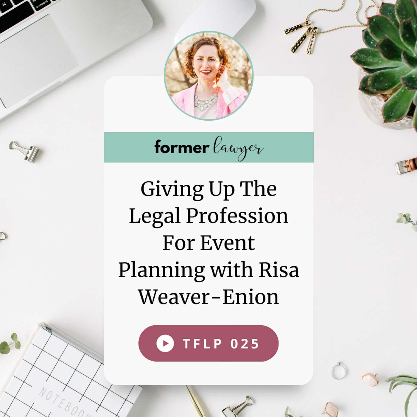 Giving Up The Legal Profession For Event Planning with Risa Weaver-Enion