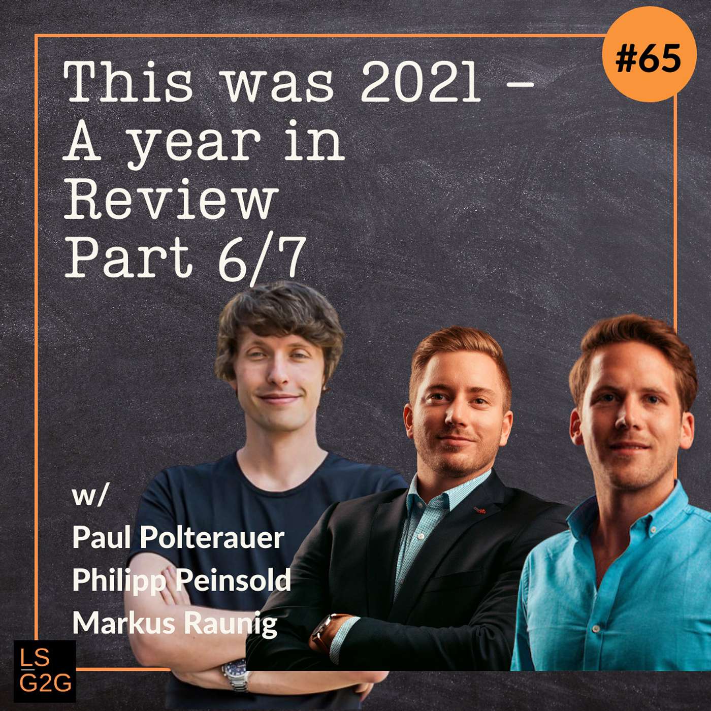 #65 -  Paul Polterauer, Philipp Peinsold, Markus Raunig - This was 2021 - A year in Review 6/7