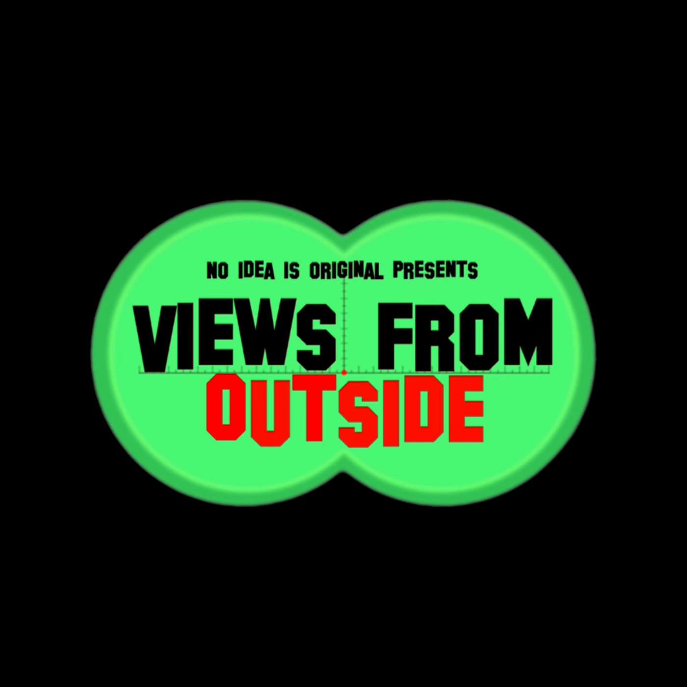 No Idea is Original presents Views from Outside