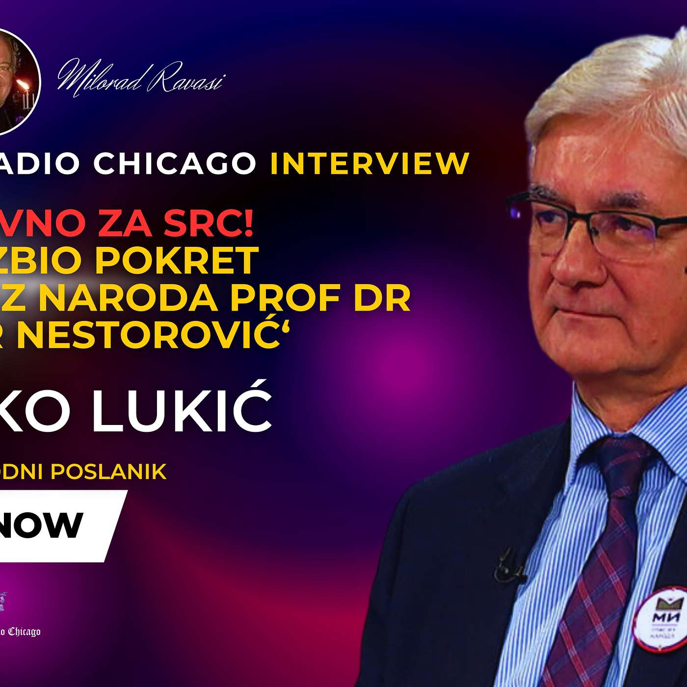 EKSKLUZIVNO! BRANKO LUKIĆ - KO JE RAZBIO POKRET ‘MI-GLAS IZ NARODA PROF DR BRANIMIR NESTOROVIĆ'