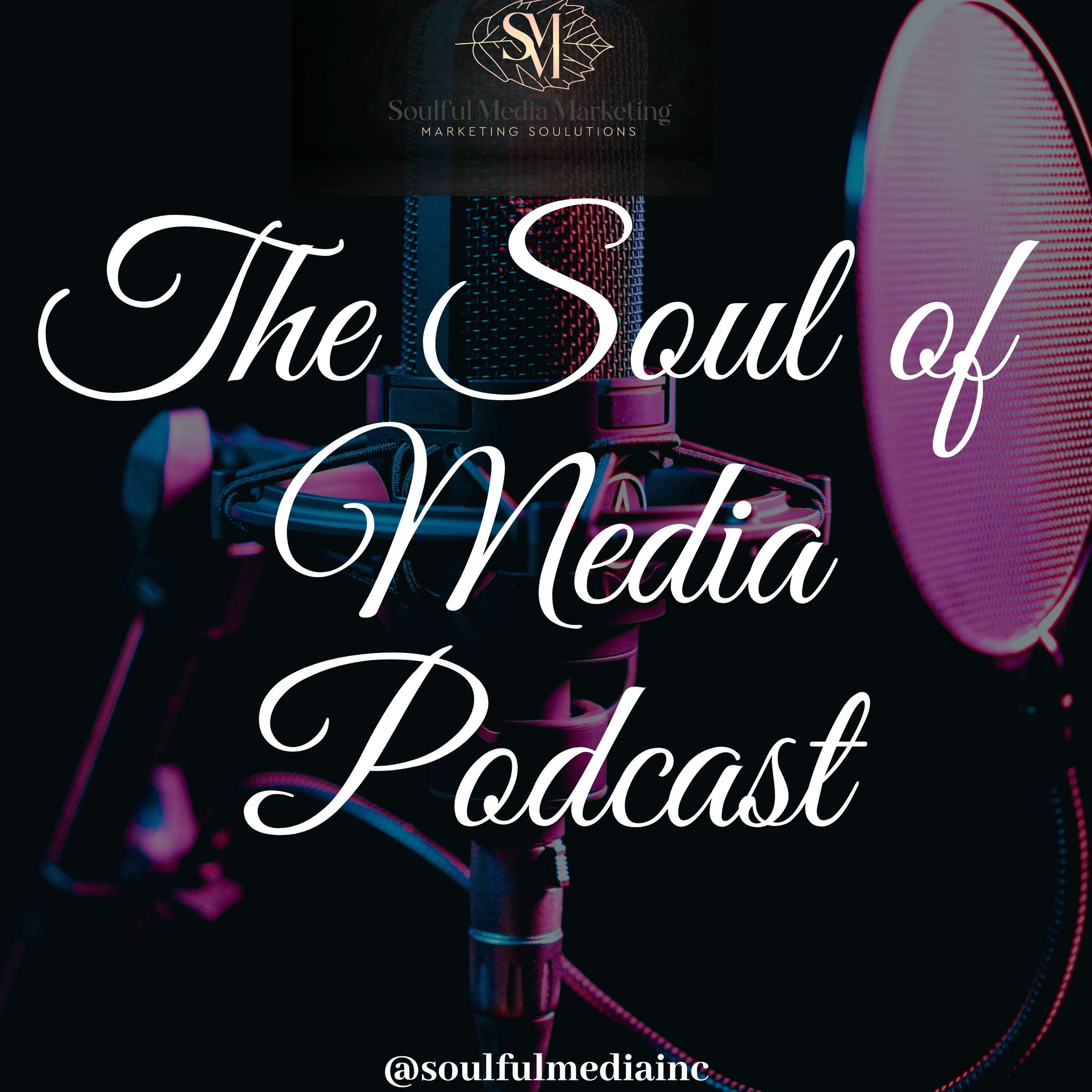 The Soul of Media Podcast podcast artwork