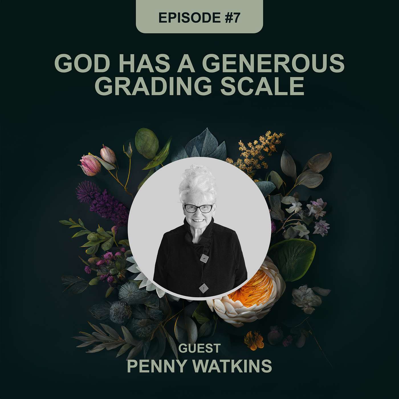 Episode 7 - Penny Watkins - God Has a Generous Grading Scale episode artwork