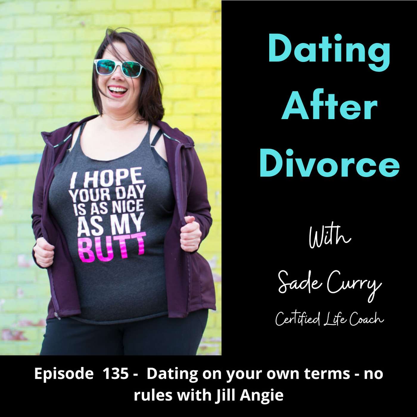 135. Dating on your own terms - no rules with Jill Angie