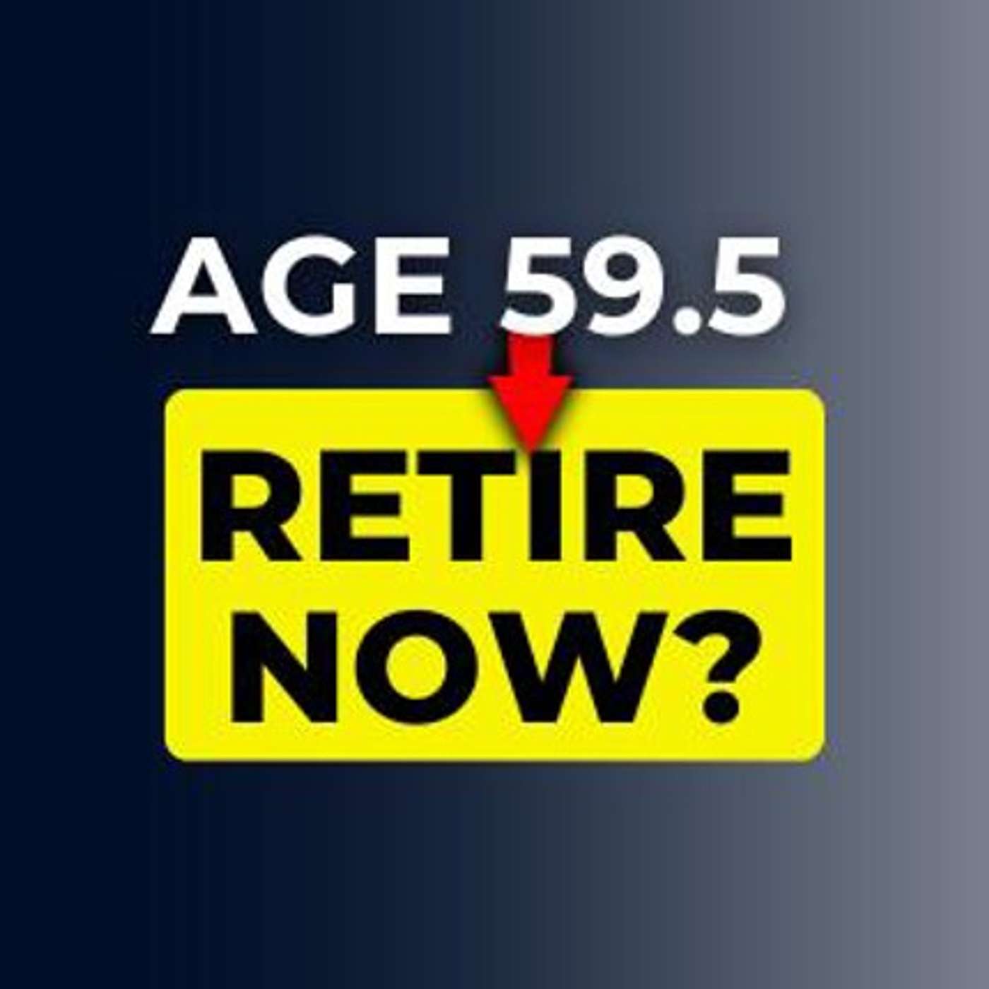 Should You Retire at Age 59.5?