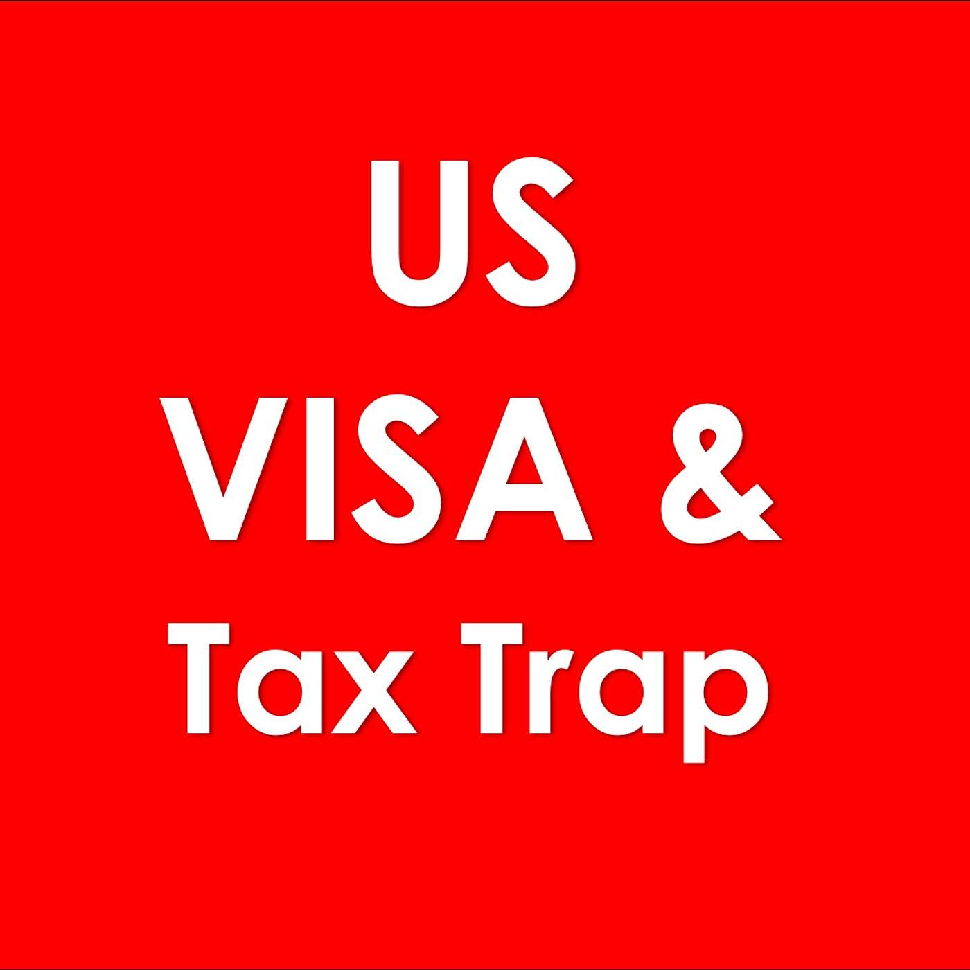 IRS Trap, Sending UK Employees to the US Could Financially Ruin Your Business episode artwork