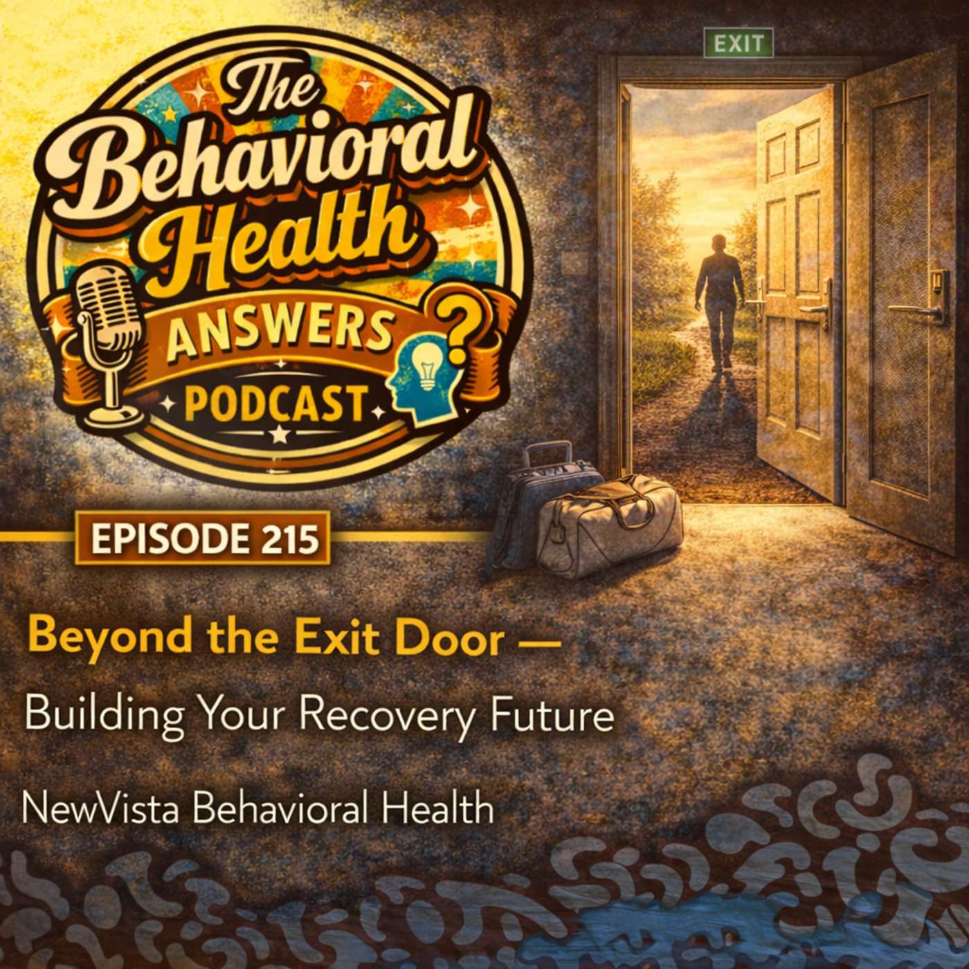 Episode 215: Beyond the Exit Door - Building Your Recovery Future | NewVista Behavioral Health episode artwork