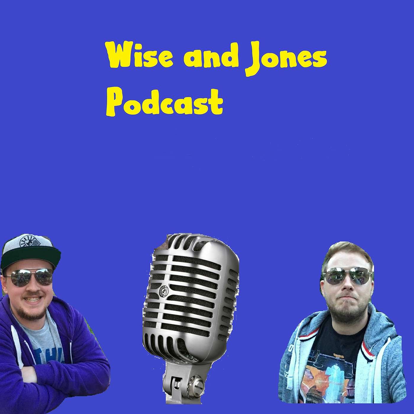 The Wise and Jones Podcast
