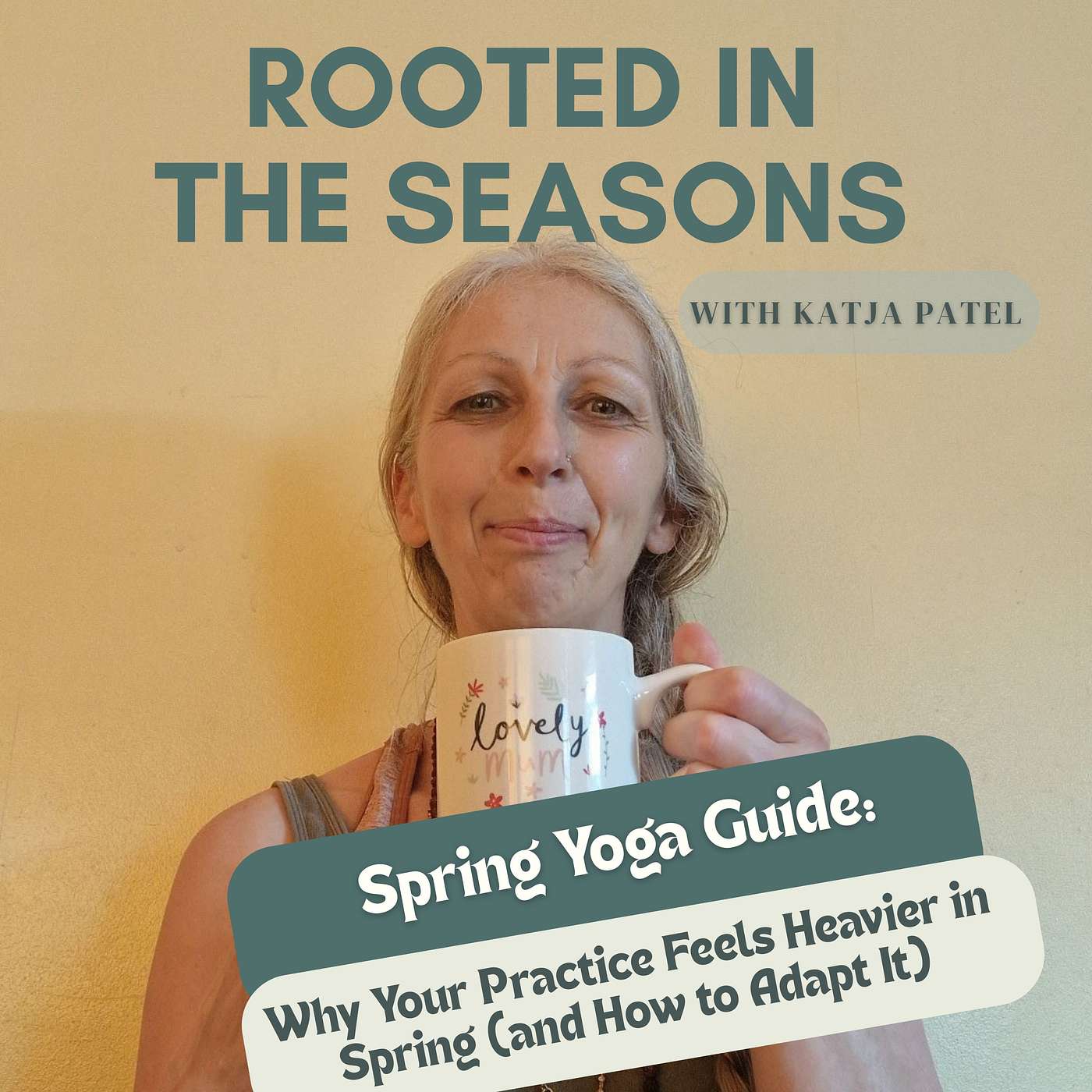 Spring Yoga: Why Your Practice Feels Heavier (and How to Shift It) episode artwork