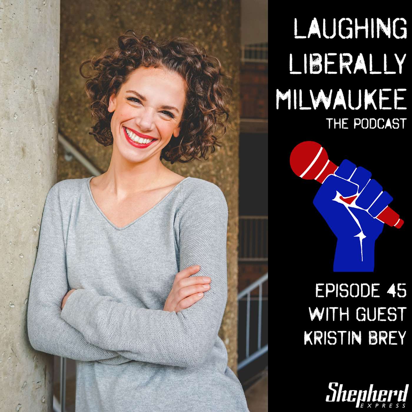 Laughing Liberally Milwaukee Episode 46: Kristin Brey episode artwork