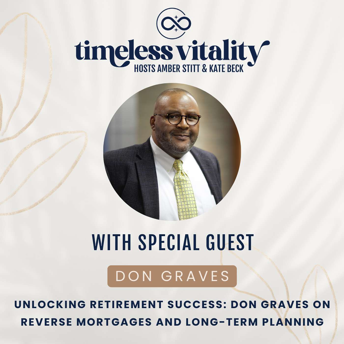 Unlocking Retirement Success: Don Graves on Reverse Mortgages and Long-Term Planning episode artwork