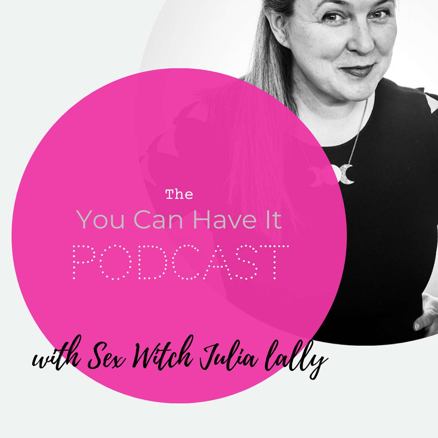 YOU CAN HAVE IT with Julia Lally