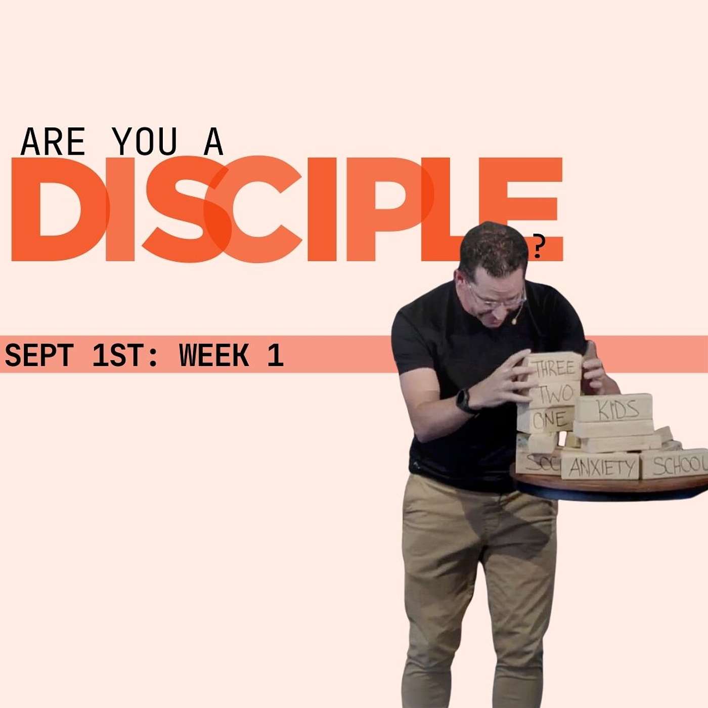 Sunday Service: Are You A Disciple? (09/01 - Week 1)