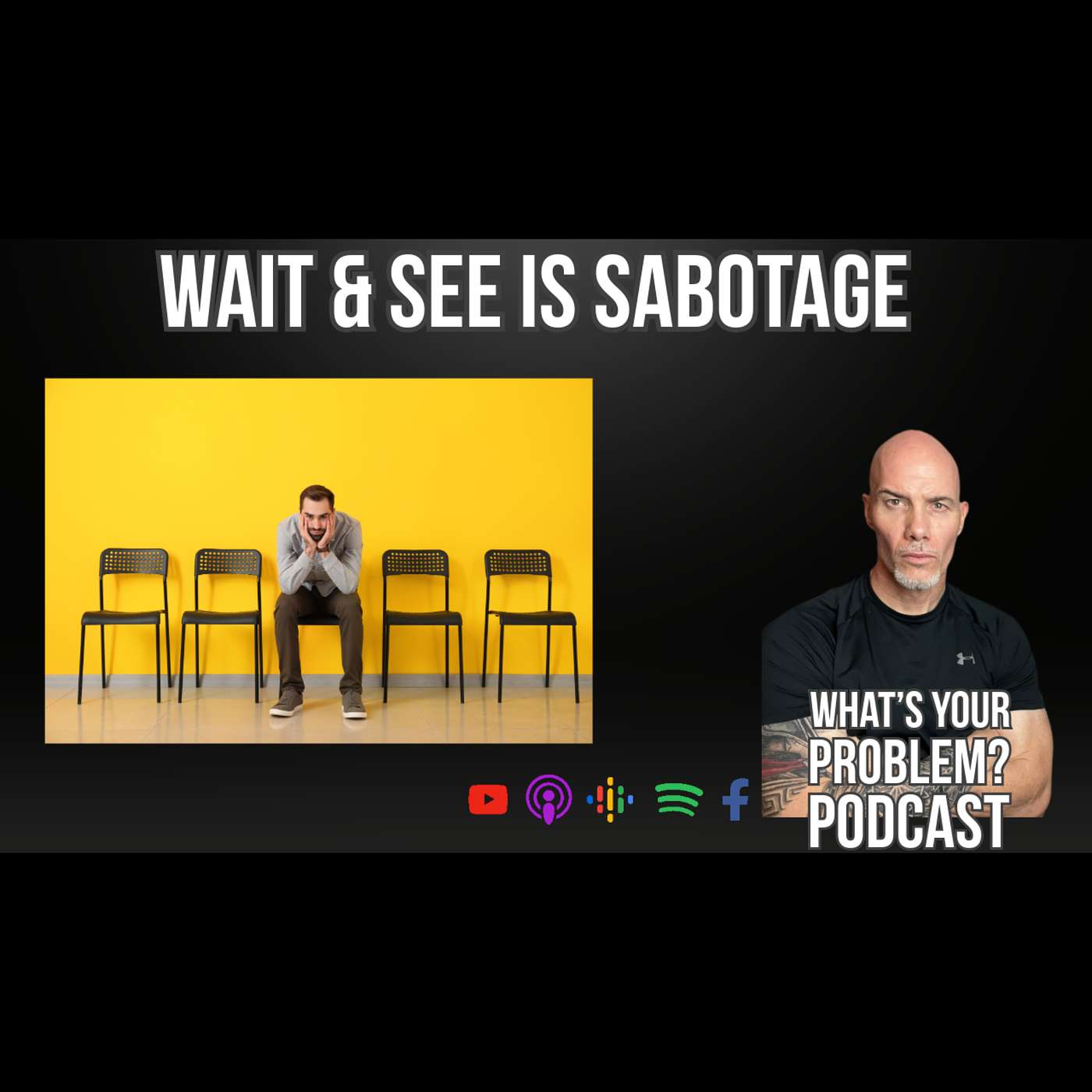 913. Stop Procrastinating: How ‘Wait-and-See’ Self-Sabotage Destroys Success