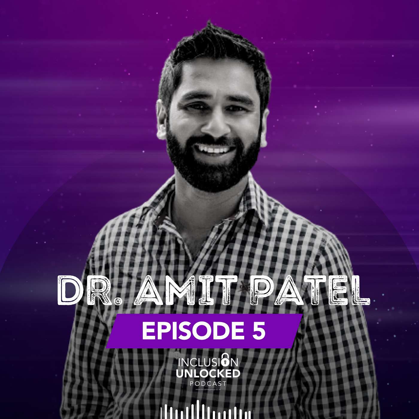 Episode 5: Dr Amit Patel - Hostility, kindness and humanity - insights into a sight loss journey