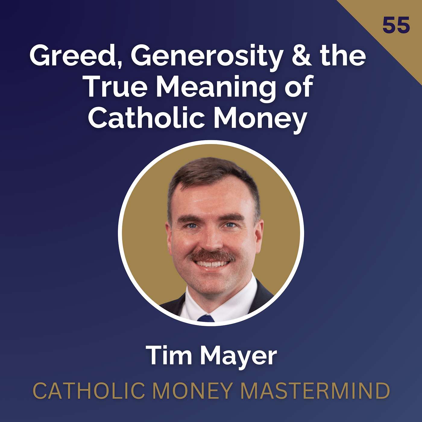 Catholic Money Mastermind - Financial Planning conversations with Catholic CFP® Practitioners