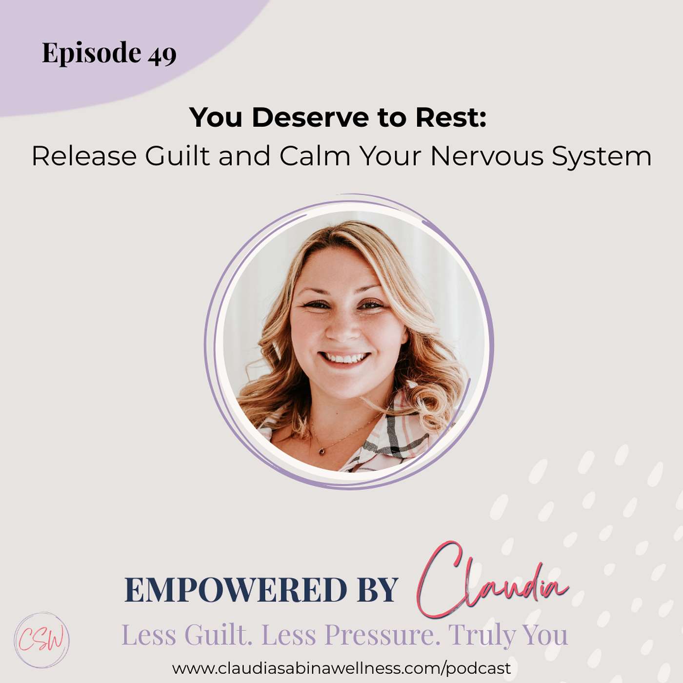 49. You Deserve to Rest:  Release Guilt and Calm Your Nervous System