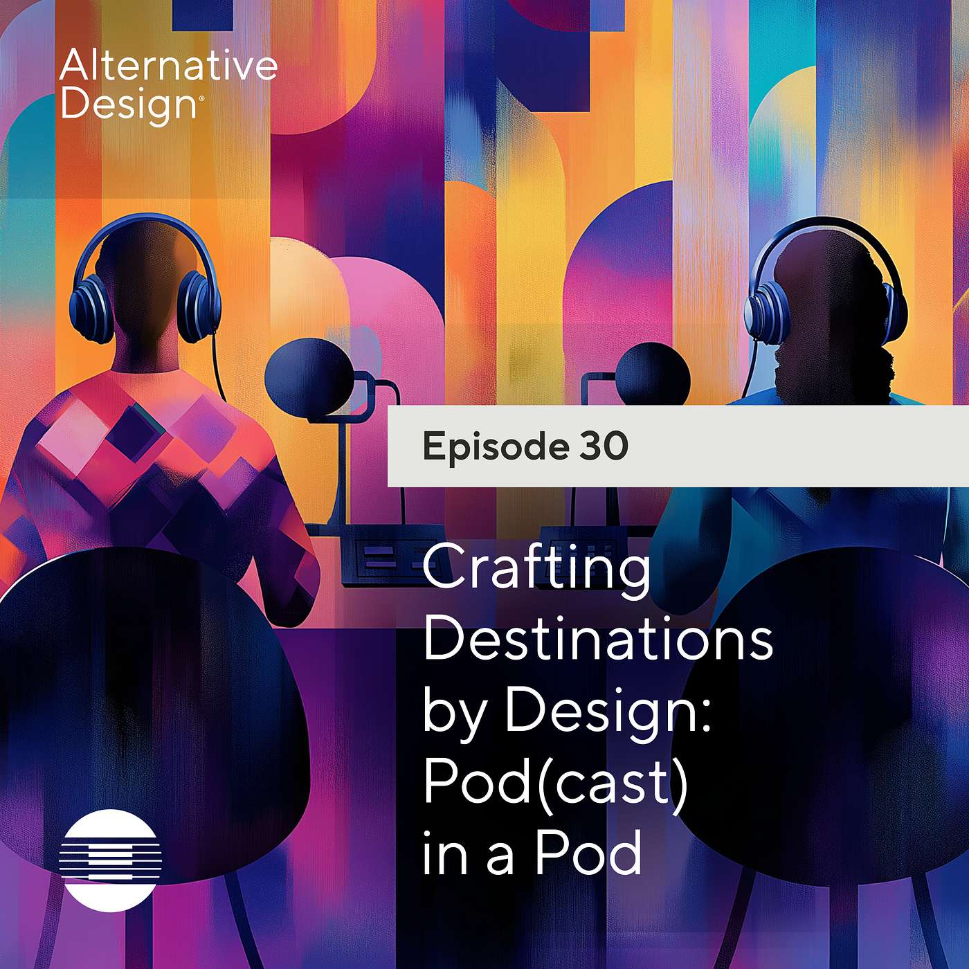 Crafting Destinations by Design: Pod(cast) in a Pod