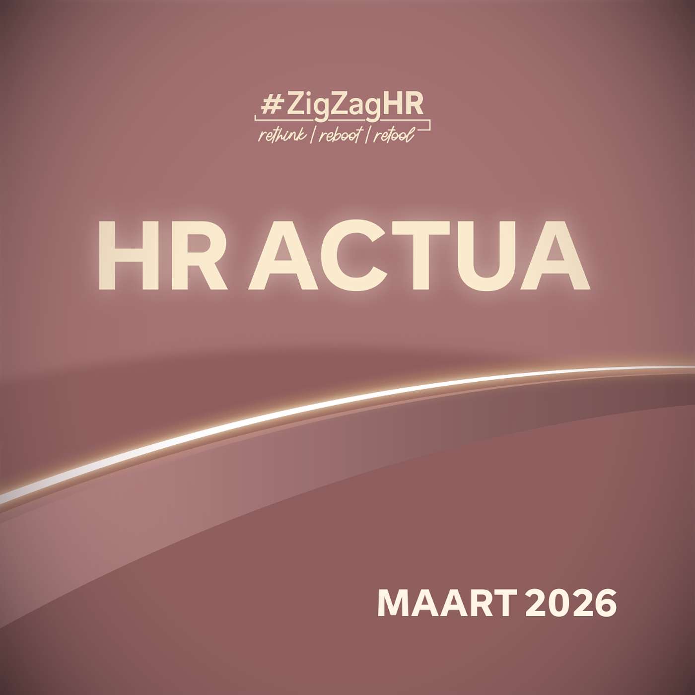 #ZigZagHR Actua Podcast Maart 2026