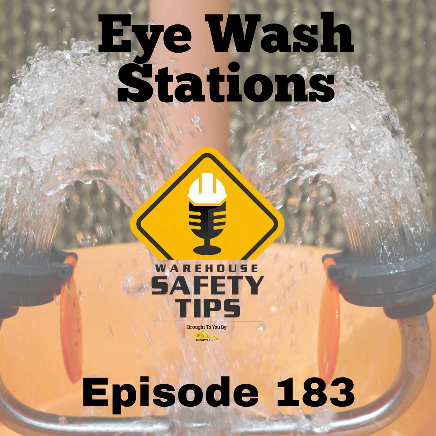 S4 Ep183: Warehouse Safety Tips | Episode 183 | How Eye Wash Stations Can Save Sight In Factories And Warehouses