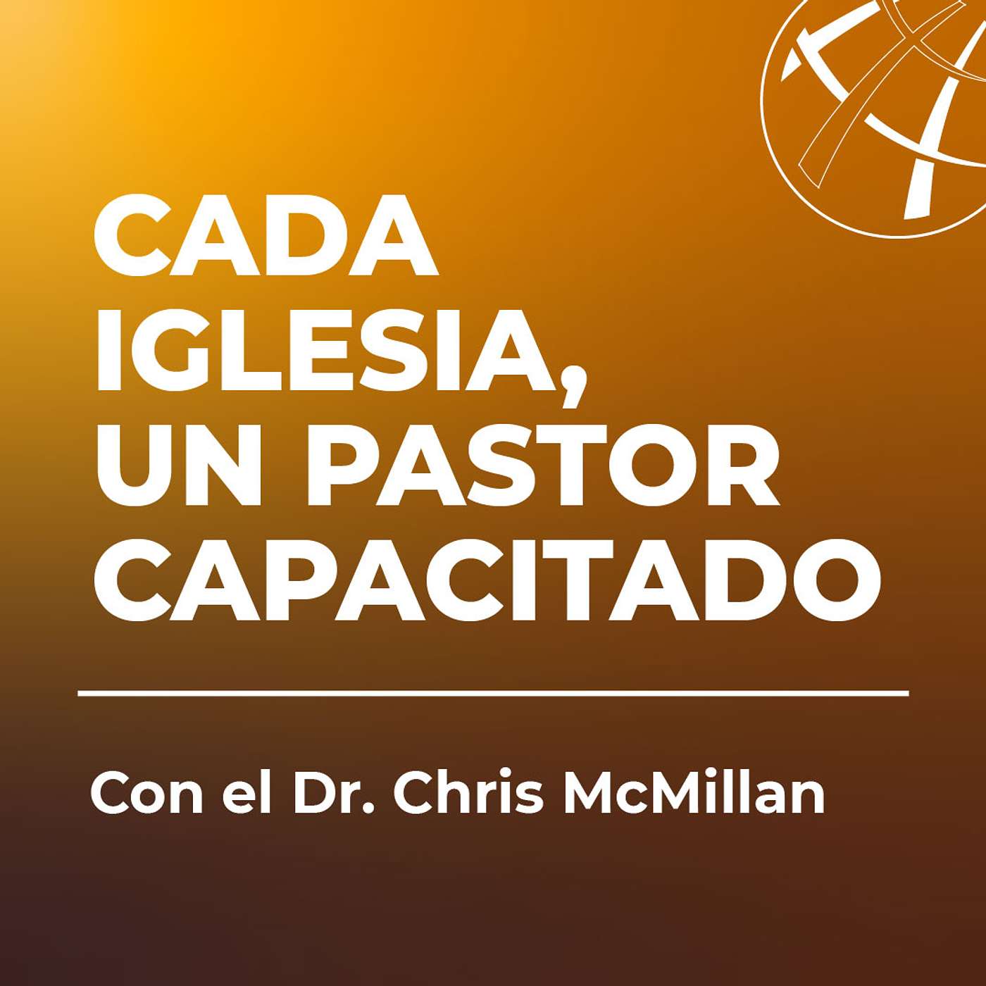 Cada iglesia, un pastor capacitado – con el Dr. Chris McMillan episode artwork