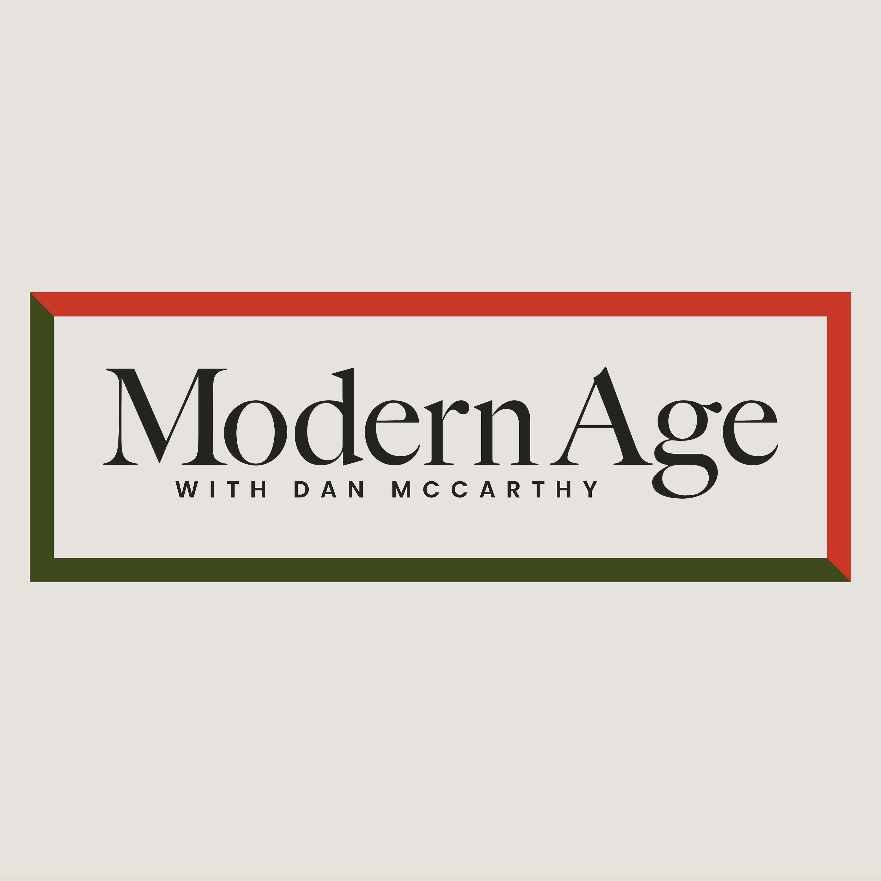 Modern Age with Dan McCarthy