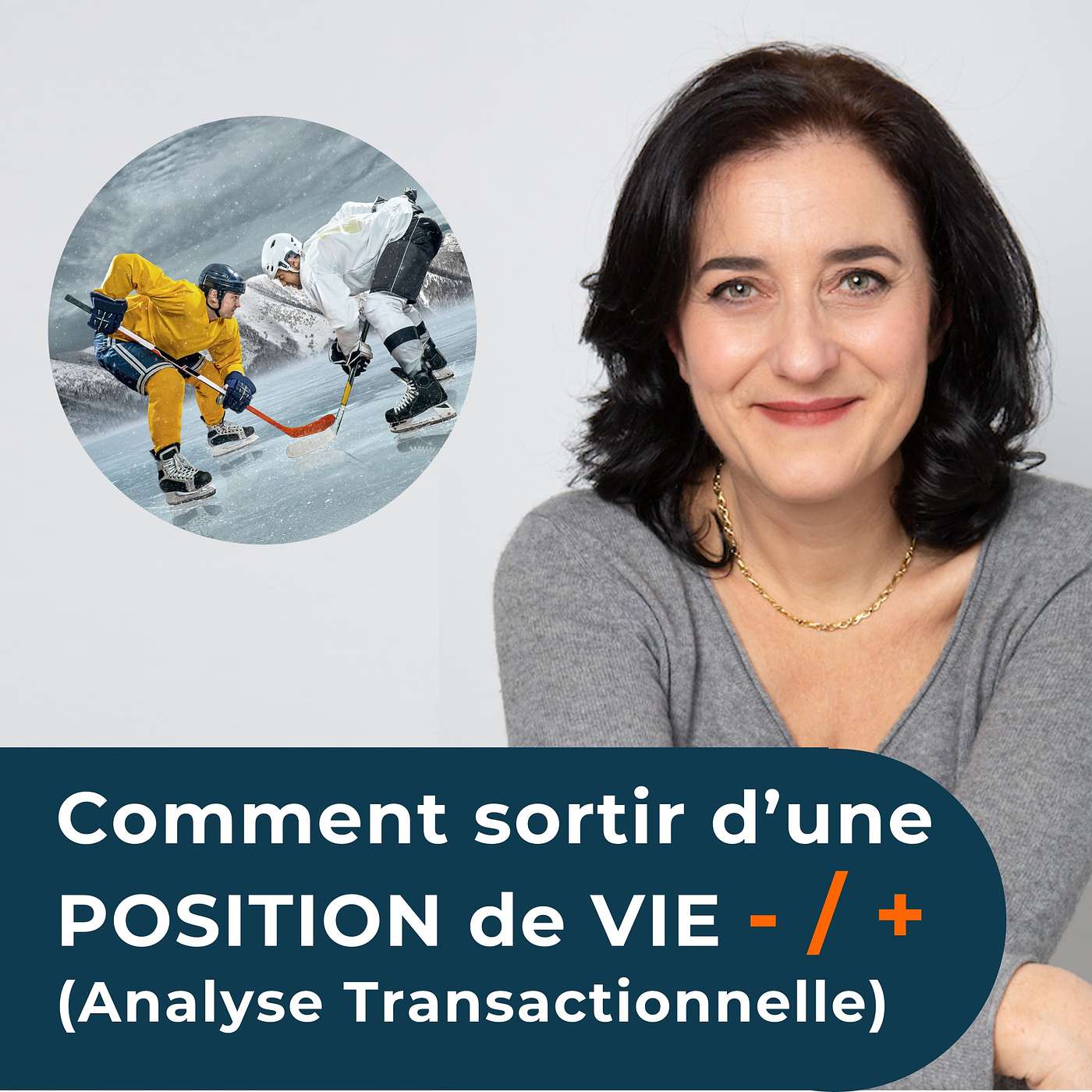 Comment sortir de la POSITION de VIE - / + ? (Analyse Transactionnelle) episode artwork