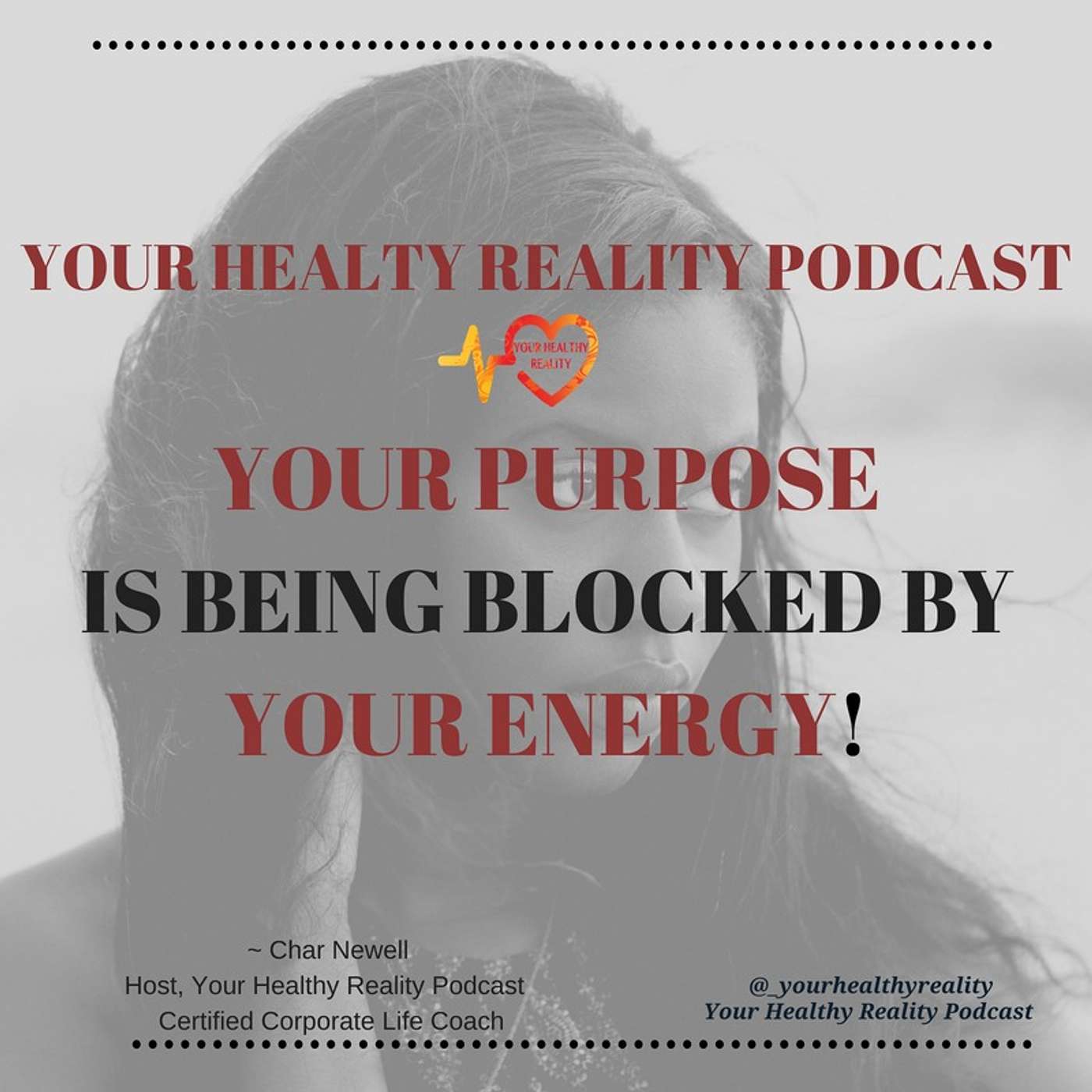 Your Purpose Is Being Blocked By Your Energy: S2 Ep 5
