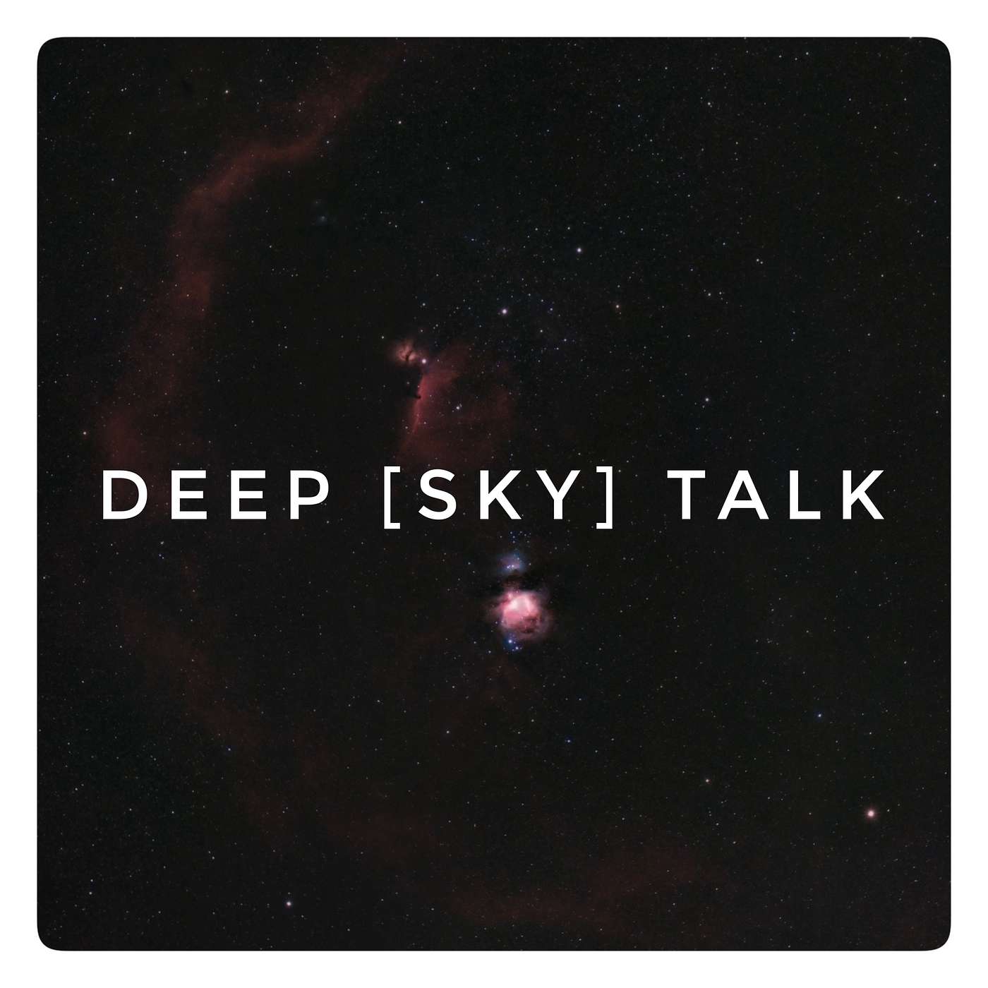 Deep [Sky] Talk