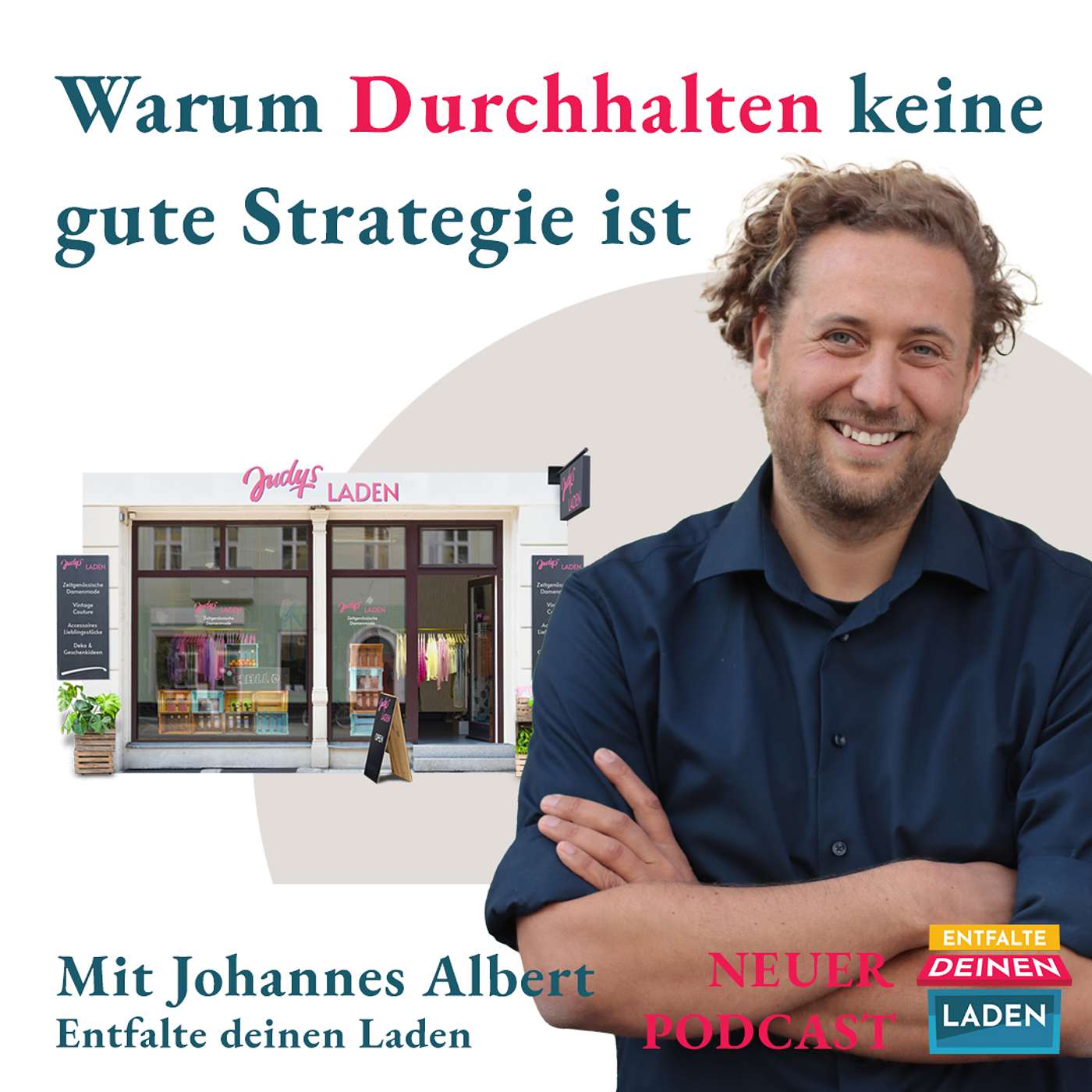 Entfalte deinen Laden - Der Podcast für Läden im Einzelhandel