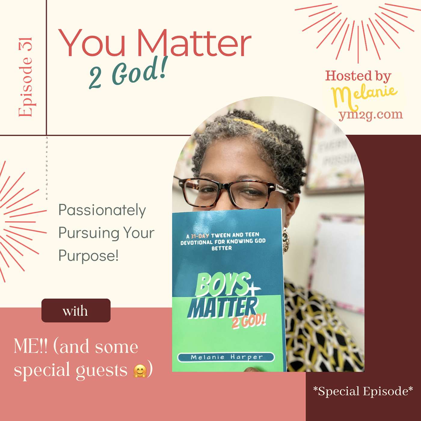 Special Episode - Passionately Pursuing Your Purpose!