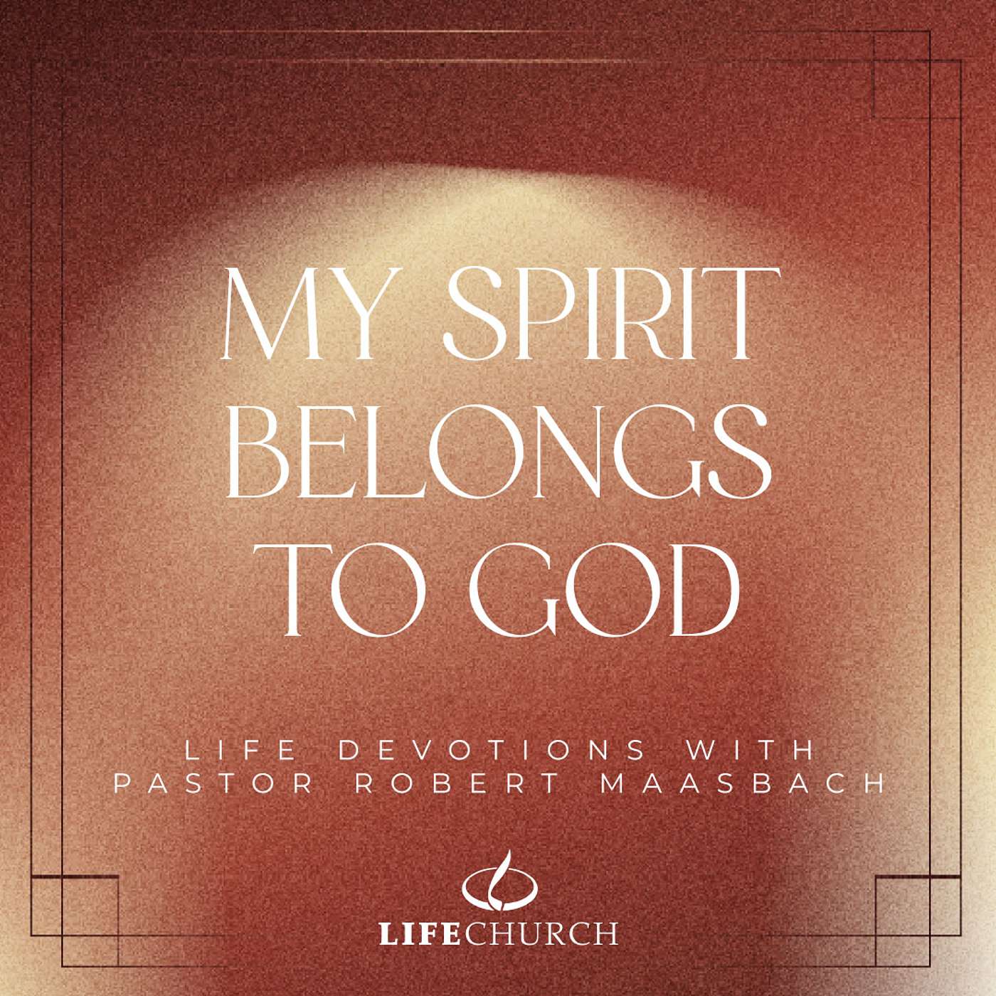 My Spirit Belongs To God - 8.9.25