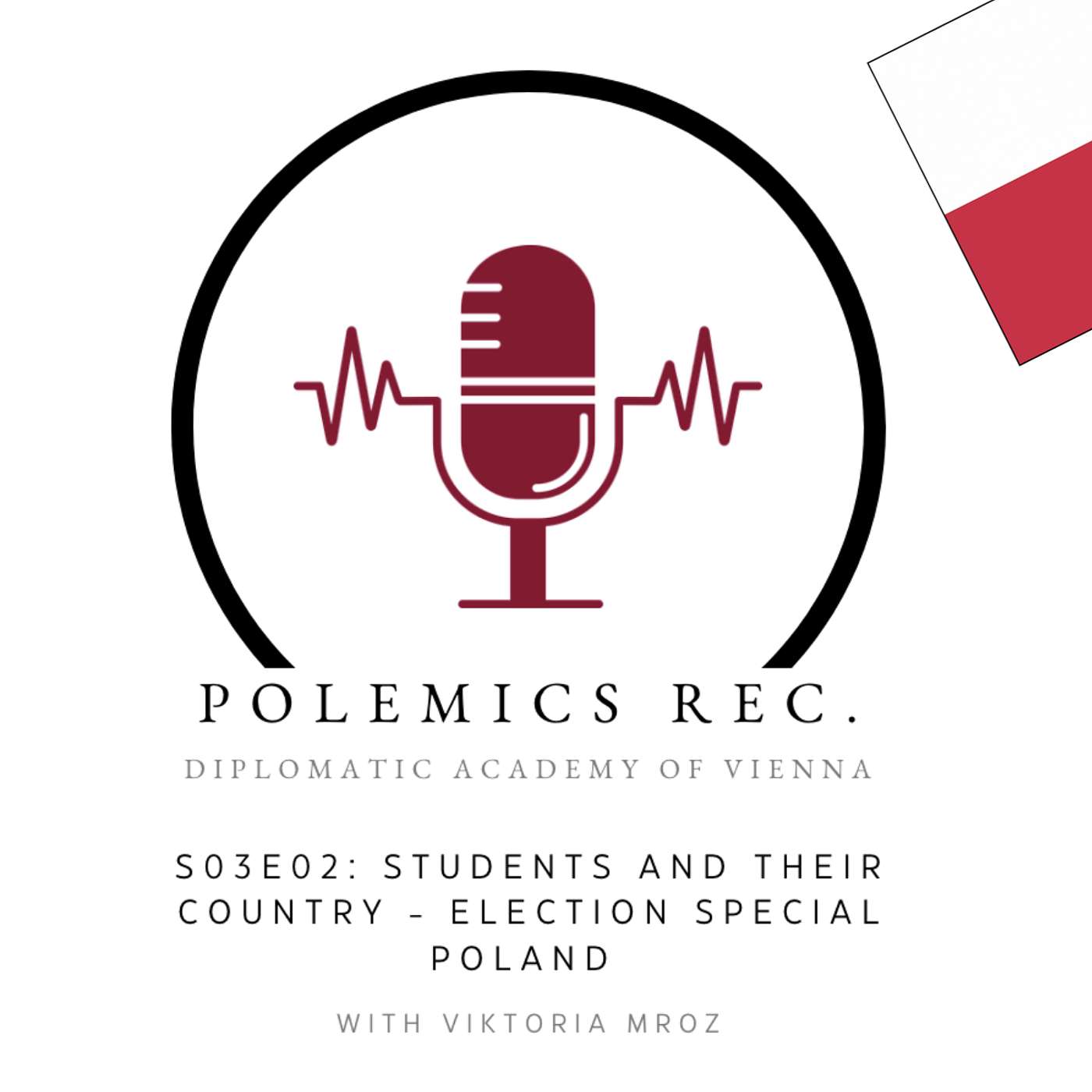 Polemics Rec. | Election Special - Students and their country: Poland with Viktoria Mroz - S03E02 episode artwork