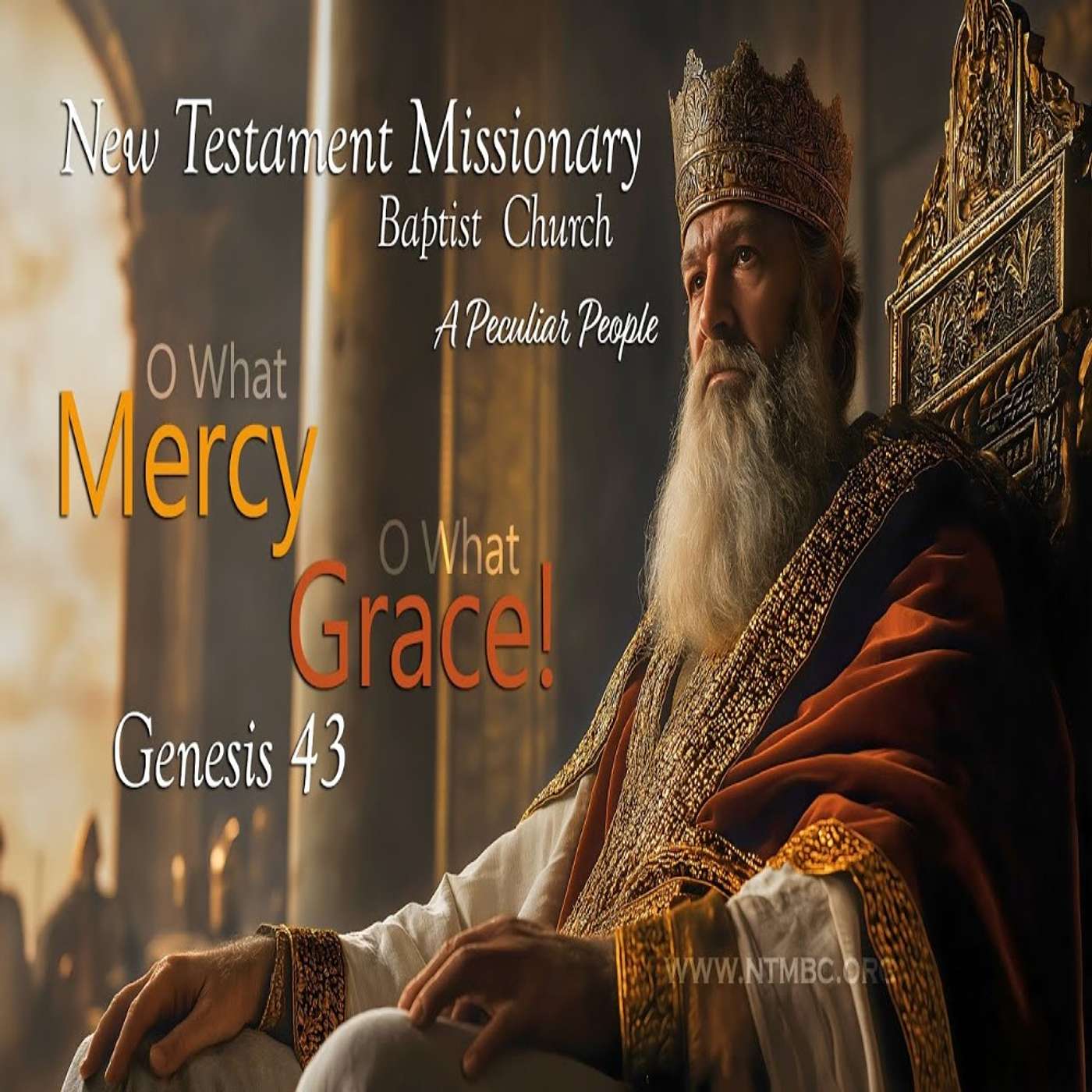 A Peculiar People: O What Mercy, O What Grace! Genesis 43 (Audio)