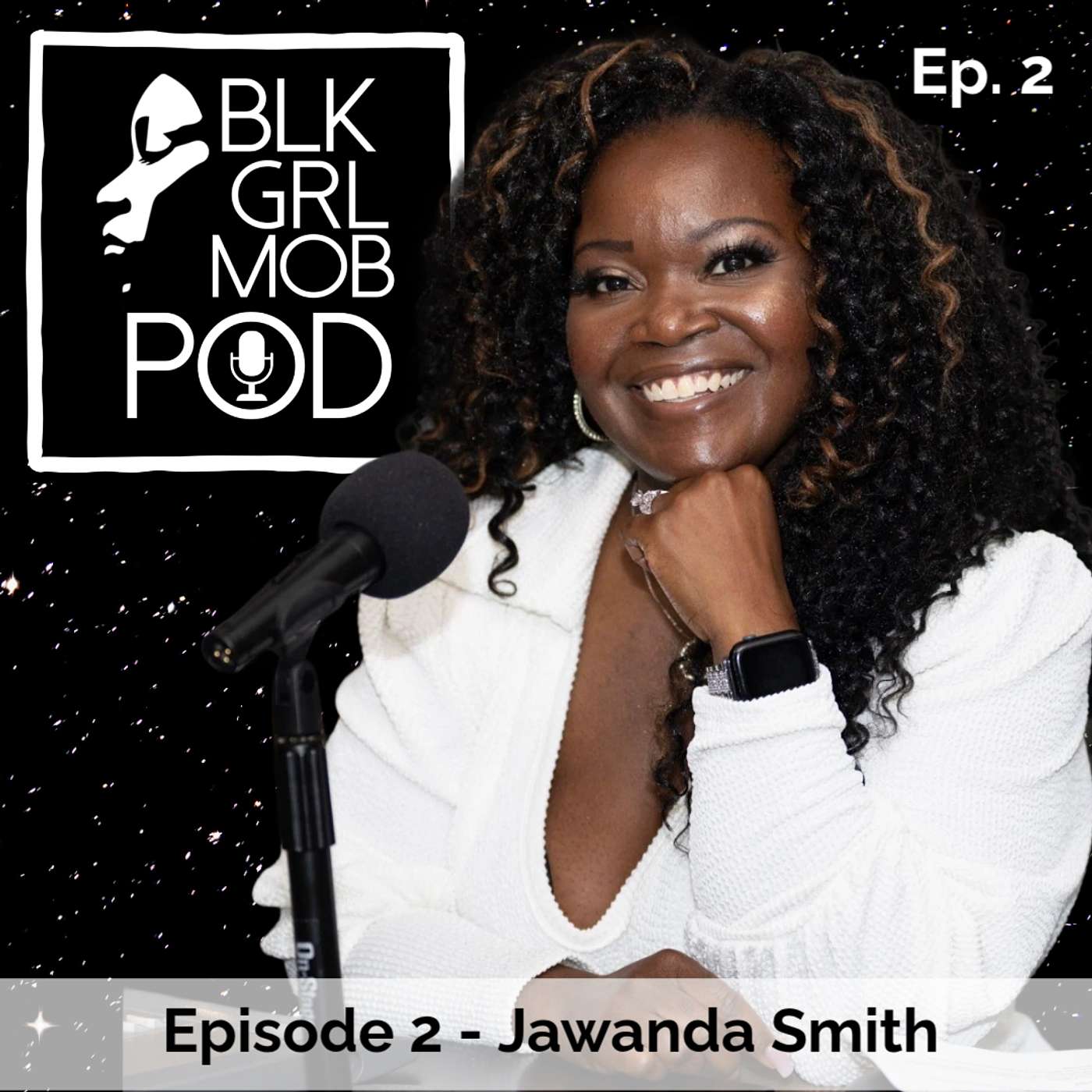 BLK GRL MOB POD: Episode 2 - Jawanda Smith episode artwork
