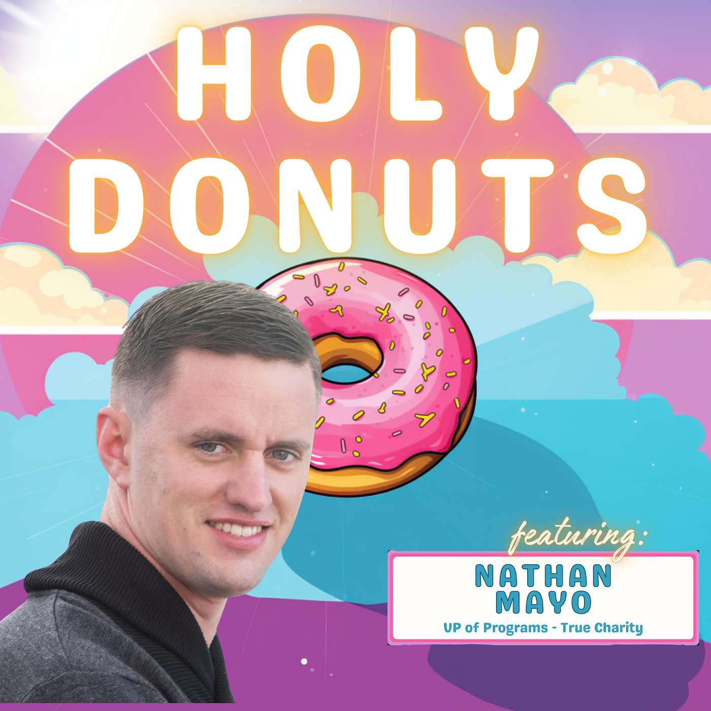 Holy Donuts: A Marketing And Donor Engagement Podcast For Christian Non-Profits