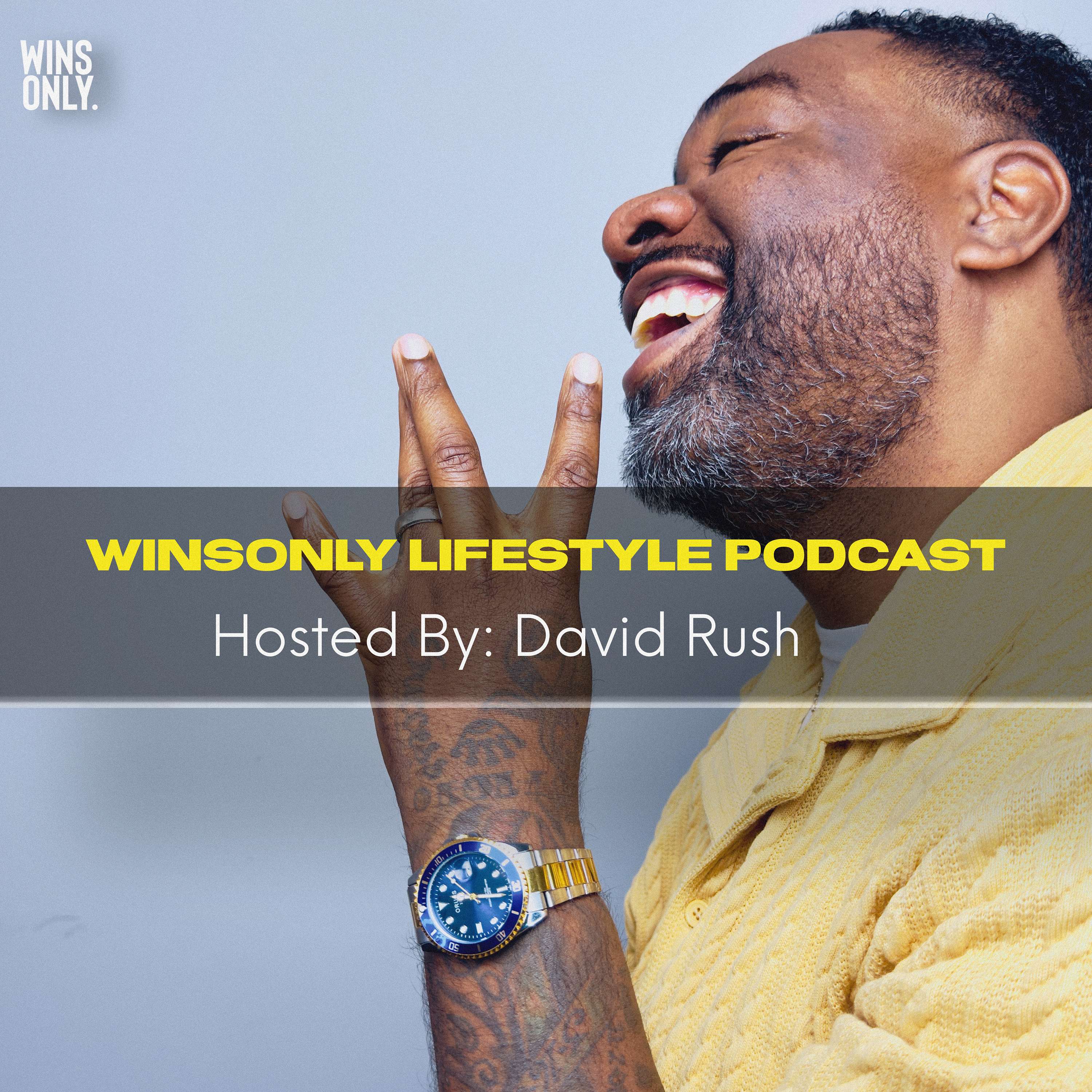 WinsOnly Lifestyle w/ David Rush