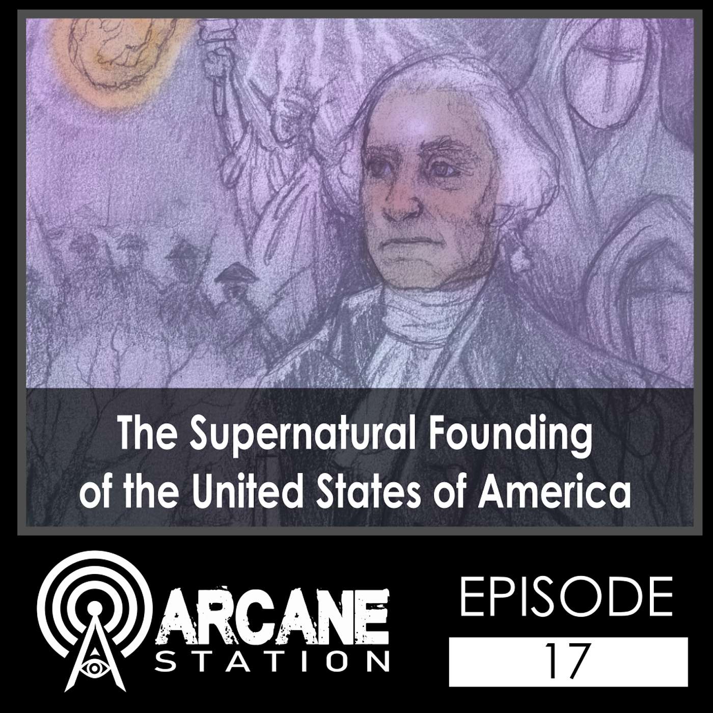 Episode 17 - The Supernatural Founding of the USA episode artwork